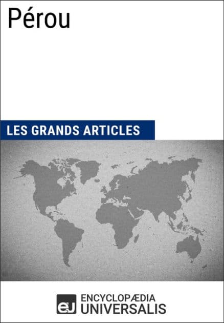 Pérou: Les Grands Articles d'Universalis by Encyclopaedia Universalis