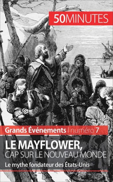 Le Mayflower, cap sur le Nouveau Monde: Le mythe fondateur des États-Unis by Marine Libert