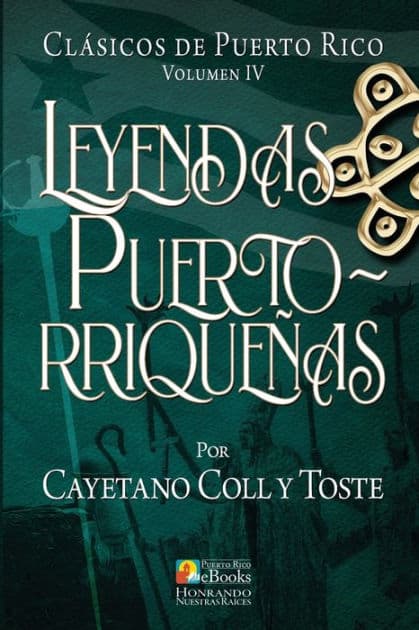 Leyendas PuertorriqueÃ¯Â¿Â½as by Juan Ramos Ibarra
