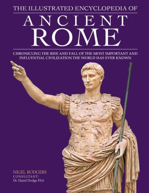 Illustrated Encyc of Ancient Rome by Nigel Rodgers