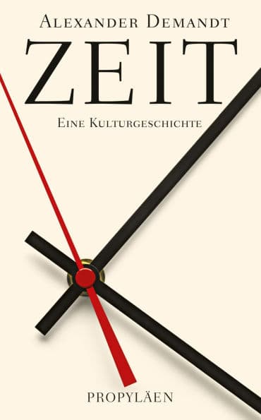 Zeit: Eine Kulturgeschichte by Alexander Demandt