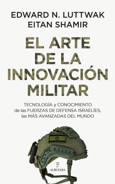 Arte de la innovación militar, El by Edward N. Luttwak