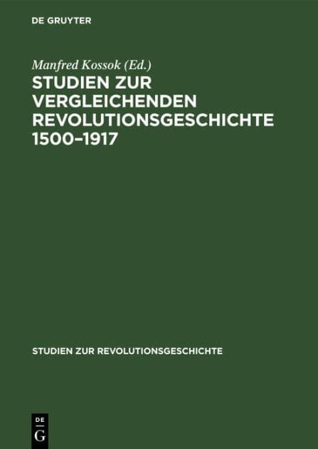 Studien zur vergleichenden Revolutionsgeschichte 1500-1917 by Walter Markov