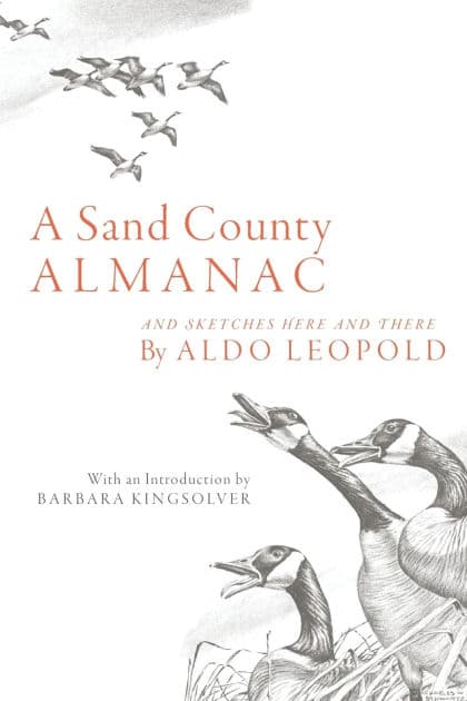A Sand County Almanac: And Sketches Here and There by Aldo Leopold