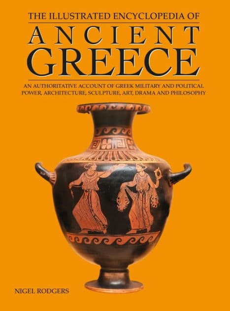 Illustrated Encyc of Ancient Greece by Nigel Rodgers