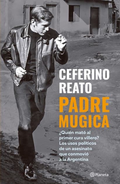 Padre Mugica by Ceferino Reato