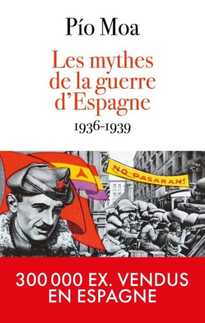 Les mythes de la guerre d'Espagne by Pio Moa