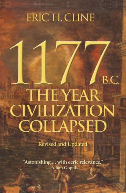 1177 B.C.: The Year Civilization Collapsed (Revised and Updated) by Eric H. Cline