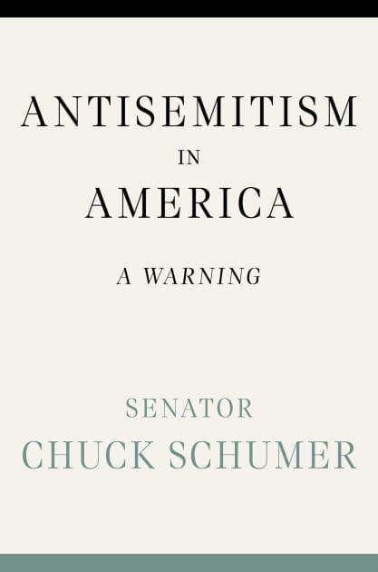 Antisemitism in America: A Warning by Chuck Schumer