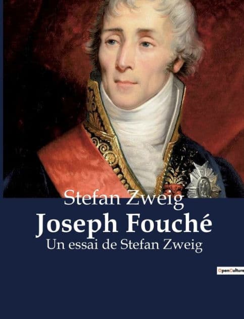 Joseph Fouchï¿½: Un essai de Stefan Zweig by Stefan Zweig