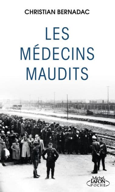 Les médecins maudits by Christian Bernadac