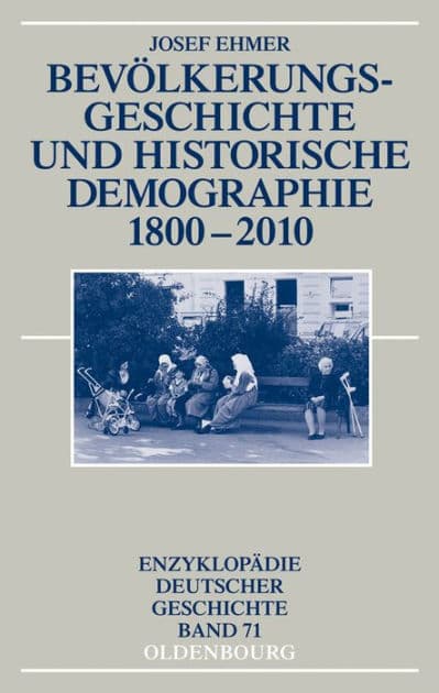 Bevölkerungsgeschichte und Historische Demographie 1800-2010 by Josef Ehmer