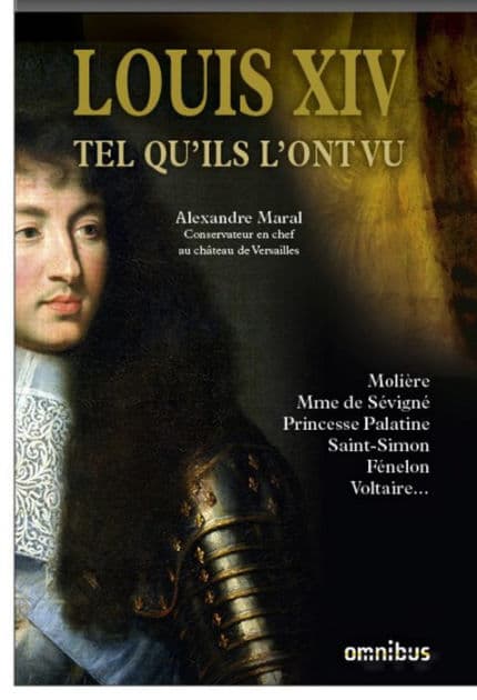 Louis XIV tel qu'ils l'ont vu by Alexandre Maral