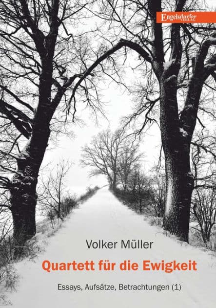 Quartett für die Ewigkeit: Essays, Aufsätze, Betrachtungen (1) by Volker Müller