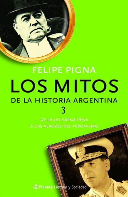 Los mitos de la historia argentina 3 by Felipe Pigna