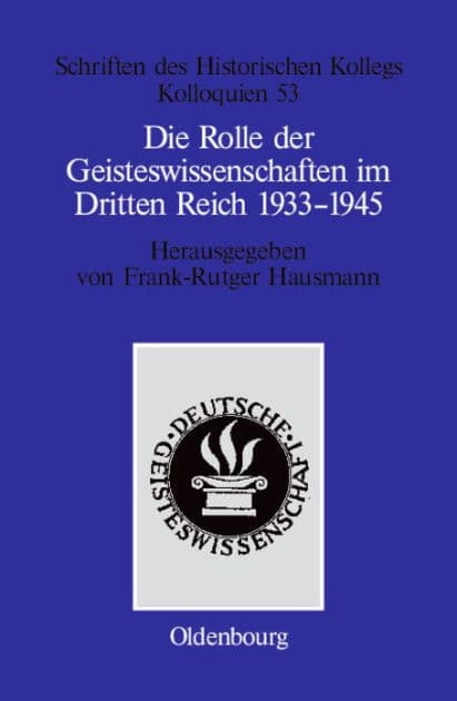 Die Rolle der Geisteswissenschaften im Dritten Reich 1933-1945 by Frank-Rutger Hausmann