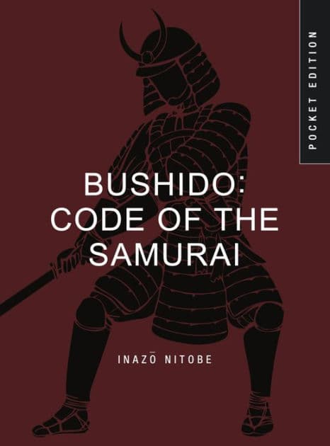 Bushido: Code of the Samurai by Nitobe
