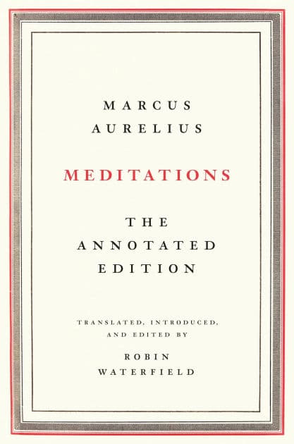 Meditations: The Annotated Edition by Marcus Aurelius