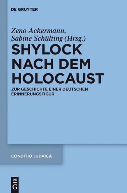 Shylock nach dem Holocaust: Zur Geschichte einer deutschen Erinnerungsfigur by Zeno Ackermann