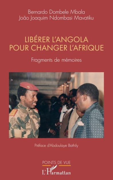 Libérer l'Angola pour changer l'Afrique: Fragments de mémoires by Bernardo Dombele Mbala