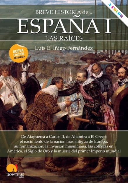Breve historia de España I: las raíces by Luis E. Íñigo Fernández
