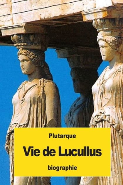 Vie de Lucullus by Alexis Pierron