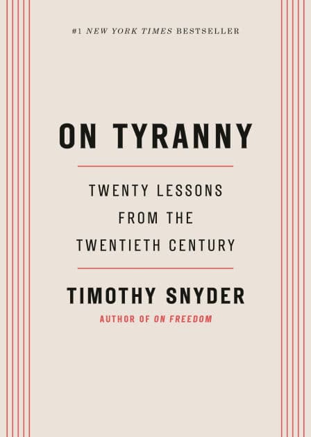 On Tyranny: Twenty Lessons from the Twentieth Century by Timothy Snyder