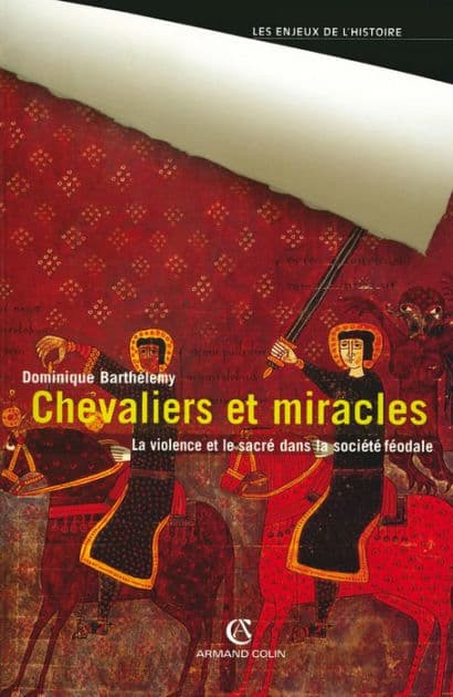 Chevaliers et miracles: La violence et le sacré dans la société féodale by Dominique Barthélemy