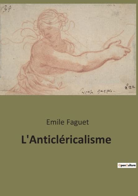 L'Anticléricalisme by Emile Faguet