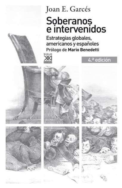Soberanos e intervenidos: Estrategias globales, americanos y españoles by Joan E. Garcés