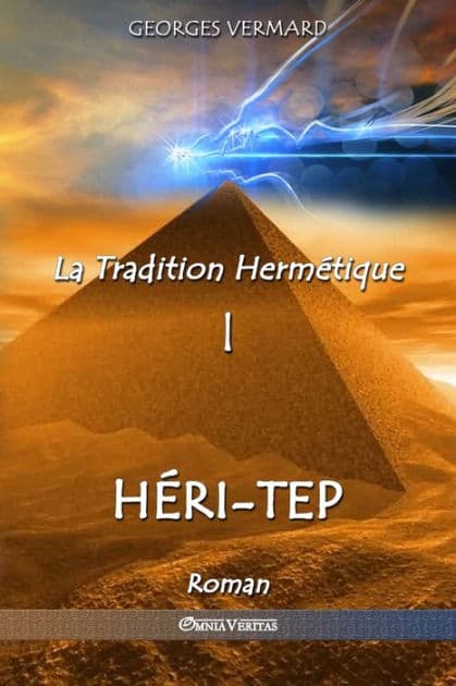La Tradition Hermï¿½tique I: Hï¿½ri-tep by Georges Vermard