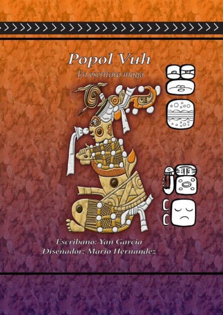 Popol Vuh en Escritura Maya by John Garcia
