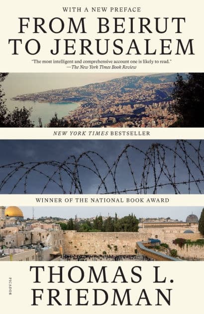 From Beirut to Jerusalem: (With a New Preface) by Thomas L. Friedman