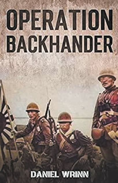 Operation Backhander by Daniel Wrinn