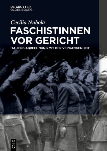Faschistinnen vor Gericht: Italiens Abrechnung mit der Vergangenheit by Cecilia Nobula