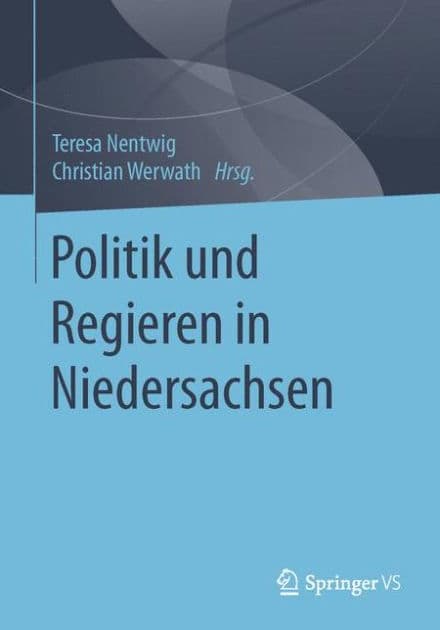 Politik und Regieren in Niedersachsen by Teresa Nentwig