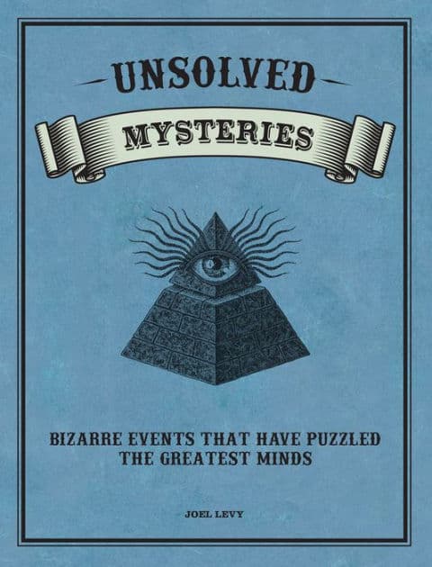 Unsolved Mysteries by Joel Levy