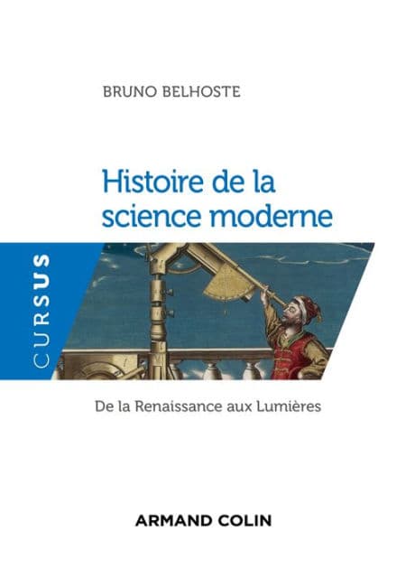 Histoire de la science moderne: De la Renaissance aux Lumières by Bruno Belhoste