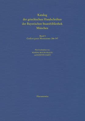 Katalog der griechischen Handschriften der Bayerischen Staatsbibliothek Munchen: Band 5: Codices graeci Monacenses 266-347 by Kerstin Hajdu