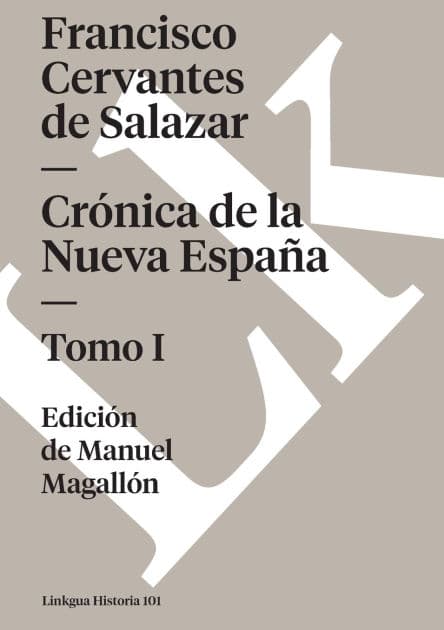 Cr Nica De La Nueva Espa A by Francisco Cervantes De Salazar