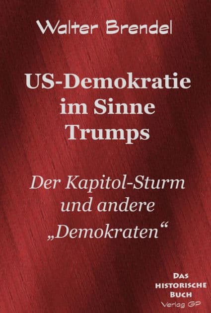US-Demokratie im Sinne Trumps: Der Kapitol-Sturm und andere Demokraten by Walter Brendel