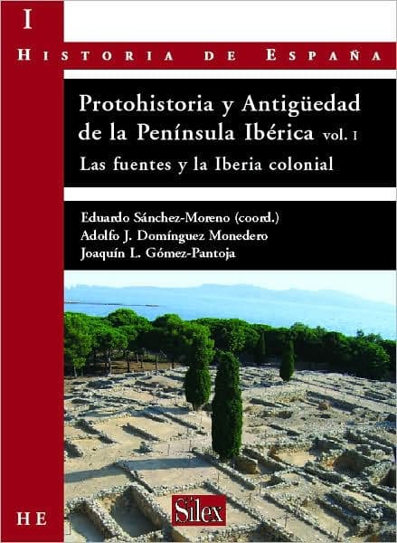 Protohistoria y Antigüedad de la Península Ibérica Vol. I by Eduardo Sánchez Moreno