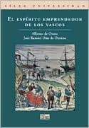 El espíritu emprendedor de los vascos by Alfonso y Díaz de Durana Otazu