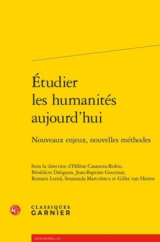 Etudier les humanites aujourd'hui: Nouveaux enjeux, nouvelles methodes by Benedicte Delignon