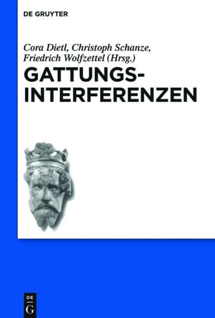 Gattungsinterferenzen: Der Artusroman im Dialog by Cora Dietl