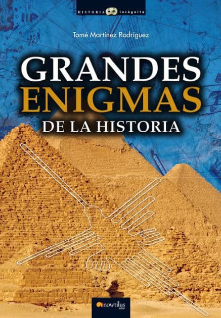 Grandes enigmas de la historia by Tomé Martínez Rodríguez