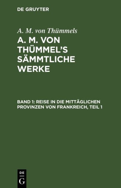 Reise in die mittäglichen Provinzen von Frankreich, Teil 1 by A. M. von Thümmels
