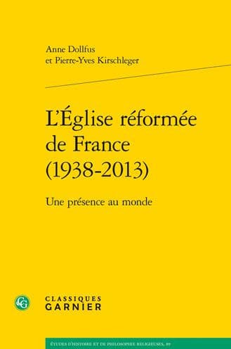 L'Eglise reformee de France (1938-2013): Une presence au monde by Anne Dollfus