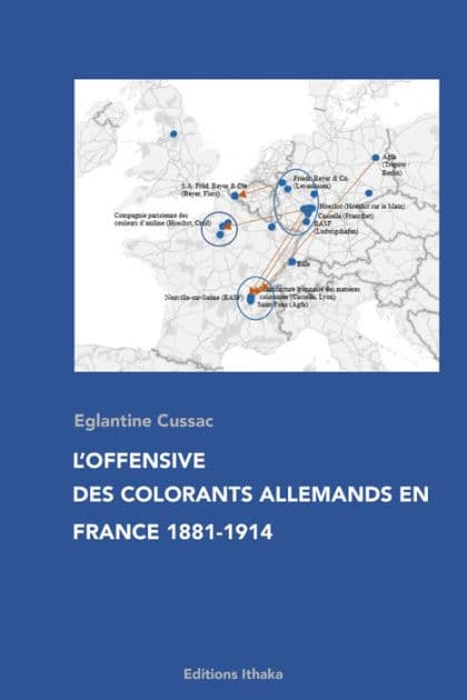 L'offensive des colorants allemands en France 1881-1914: Essai by Eglantine Cussac