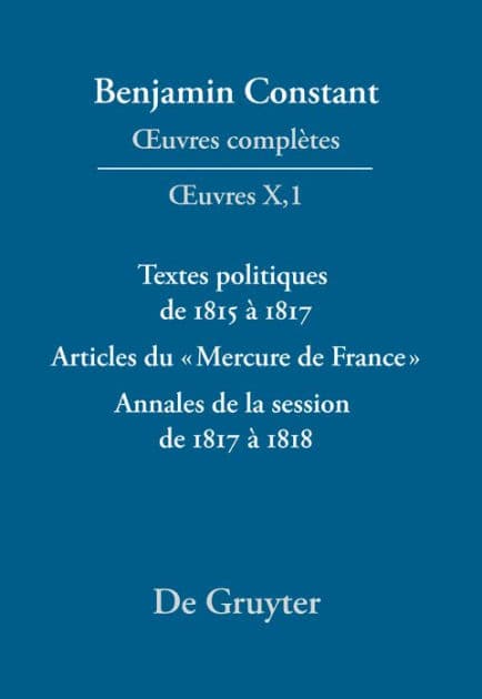 Textes politiques de 1815 à 1817 - Articles du «Mercure de France» - Annales de la session de 1817 à 1818 by Kurt Kloocke